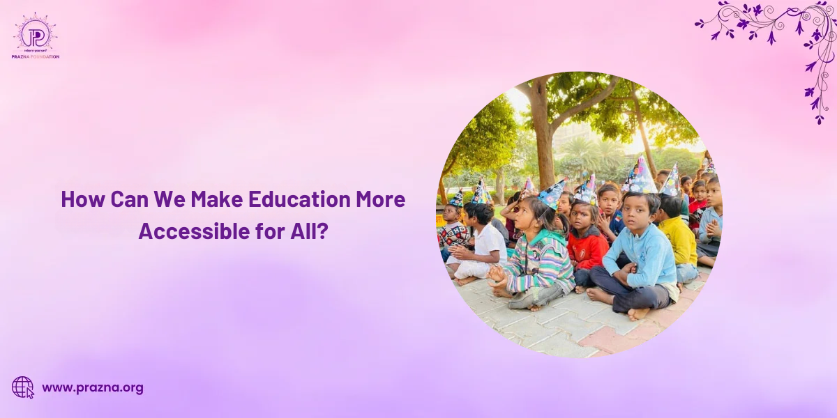How Can We Make Education More Accessible For All 